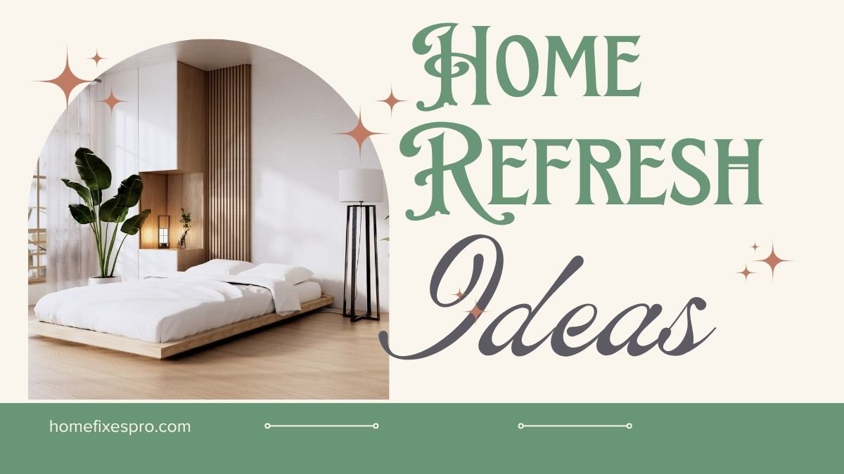 Simple Home Refresh Ideas for This Weekend